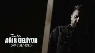 Tabir - Ağır Geliyor (Official Video)