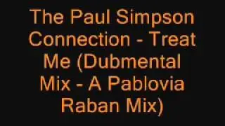 The Paul Simpson Connection   Treat Me Dubmental Mix