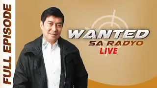 WANTED SA RADYO FULL EPISODE | AUGUST 21, 2024