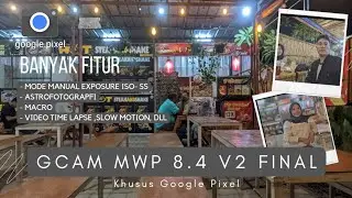 Gcam Pixel 5 terbaru Mwp 8.4 V2 Final Config Pixel 3