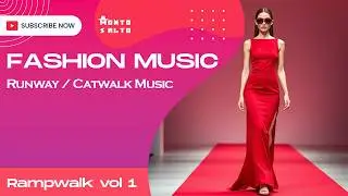 Monto Salto - Ramp Walk, Pt 1 | Fashion Show Music | Runway Music | Deep House