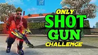 Only Shotgun Challenge || Crazy Shotgun Gameplay In Solo vs Squad || Free Fire