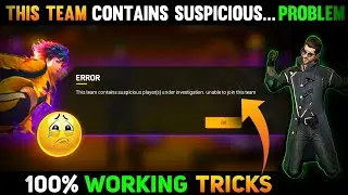 this item contains suspicious players) under investigation. unable to join this team ( free fire pr)