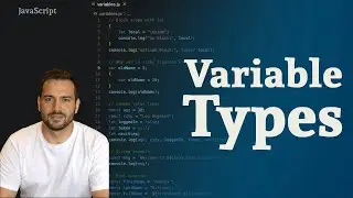 Variable Types in JavaScript, How and When to Use