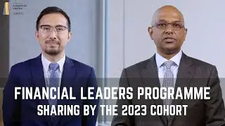 AoF Financial Leaders Programme 2023 - Sharing by Freddy Wong / Mathew Perumbalathu Thomas