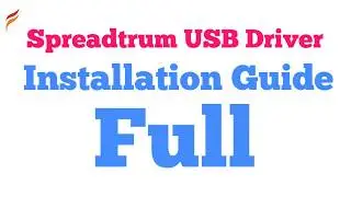 How to install Spreadtrum USB Driver correctly