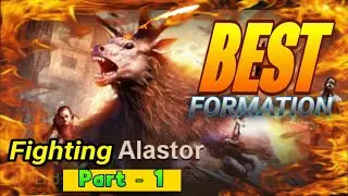 Fighting Alastor 🔥 Best Formation Part - 1 ::: Last Shelter Survival #24EGaming