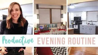 PRODUCTIVE EVENING ROUTINE/ Clean with me