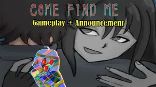COME FIND ME - SHORT RPG HORROR GAMEPLAY & NEW ANNOUNCEMENT