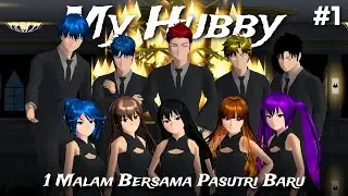 SATU MALAM BARENG PASUTRI BARU || MY HUBBY || SAKURA SCHOOL SIMULATOR