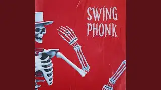 SWING PHONK