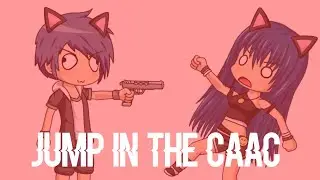 Jump in the CAAC Meme ~ gacha studio ( shitpost :p )