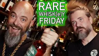 RARE WHISK[E]Y FRIDAY! - June 11th, 2021