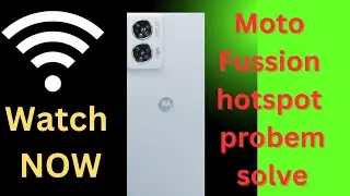 moto egde 50 fussion hotspot not working | internet not working motorala egde 50 fussion