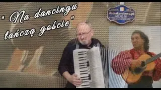Na dancingu tańczą goście...  ( Piosenka biesiadna )