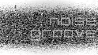 Paul von Lecter - Noise Groove [Techno, Noise]