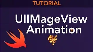 Apple Swift - UIImageView Animation