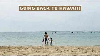 HAWAI'I VLOG: PART 1 - our first time back after moving!