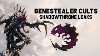 Genestealer Cults - Shadowthrone Leaks and Codex Updates