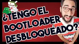 COMO saber si tengo el BOOTLOADER DESBLOQUEADO | Cualquier Celular