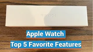 My Top 5 Favorite Apple Watch Features, Dont Miss These Fun To Use Features - 2022 Edition