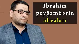 Hacı Şahin -  İbrahim peyğəmbərin əhvalatı