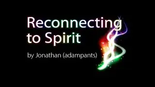 Johnatan / adampants - Important Teaching For Spiritual Healers