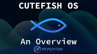 CutefishOS: An Overview