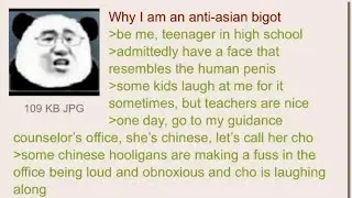 Why Anon HATES Asians || 