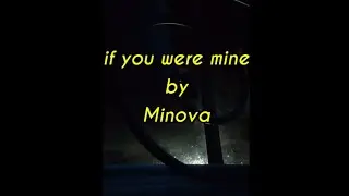 Minova - if you were mine (lyric video)
