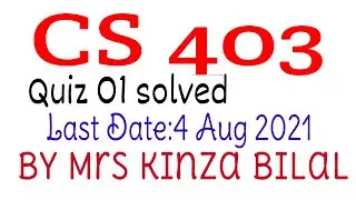 CS403 Quiz 1 Solution Spring 2021|Education World|Kinza Bilal