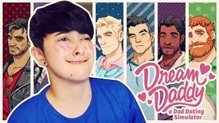 THESE DADDYS AREN'T GONNA DATE THEMSELVES | Dream Daddy: A Dad Dating Simulator - Part 1
