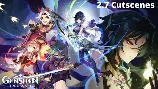 2.7 Cutscenes | Genshin Impact