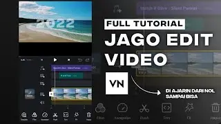 Full Tutorial: VN Video Editor 2022 - Jago Ngedit Video di VN