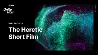 Meet the Devs: The Heretic short film | Unite Now 2020