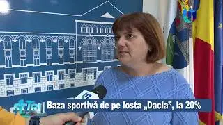 Baza sportivă de pe fosta „Dacia”, la 20%