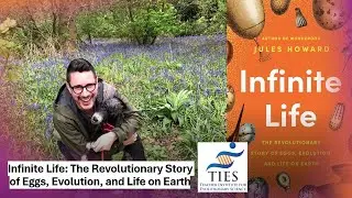 Infinite Life: The Revolutionary Story of Eggs, Evolution, and Life on Earth By Jules Howard