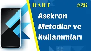 Asekron metodlar ve Kullanımı - Dart öğreniyoruz