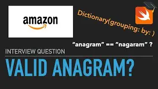 Swift interview Question and tips - Valid Anagram - Leet Code 242