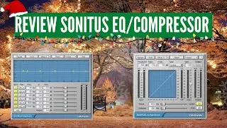 Plugin Review 01: Sonitus EQ/Compressor Cakewalk 🎄🎚️📶