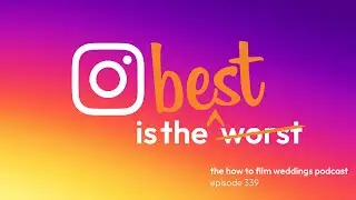 Instagram is the Best for Networking - Instagram is the Best Part 2 // How To Film Weddings Ep339