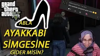 ABLA AYAKKABI SİMGESİNE GİDER MİSİN? | Gta V