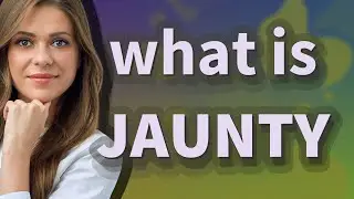 Jaunty | meaning of Jaunty