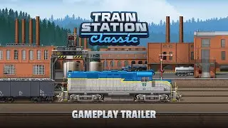 TrainStation Classic│Gameplay Trailer
