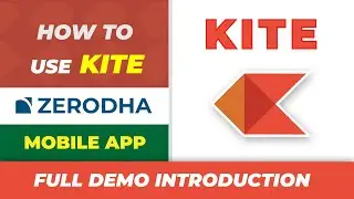 How to use Kite App by Zerodha - Introduction & Demo (Mobile App)