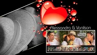 Clip casamento Alessandra e Vanilson