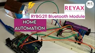 Home Automation System | REYAX Bluetooth Module RYBG211 | Arduino Tutorial | 