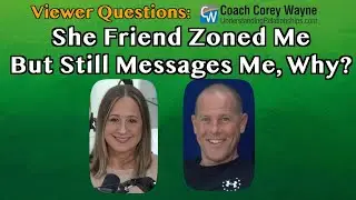 She Friend Zoned Me But Still Messages Me, Why?