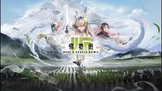 Arknights Official Trailer - Here A People Sows