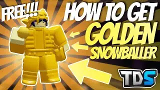 How to get GOLDEN SNOWBALLER for FREE - TDS (ROBLOX)